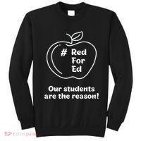 Red For Ed Our Students Are The Reason Sweatshirt thumb 0
