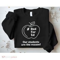 Red For Ed Our Students Are The Reason Sweatshirt thumb 2