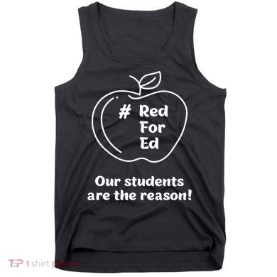 Red For Ed Our Students Are The Reason Tank Top