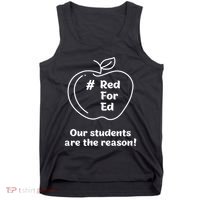 Red For Ed Our Students Are The Reason Tank Top thumb 0