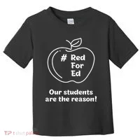 Red For Ed Our Students Are The Reason Toddler T-Shirt thumb 0