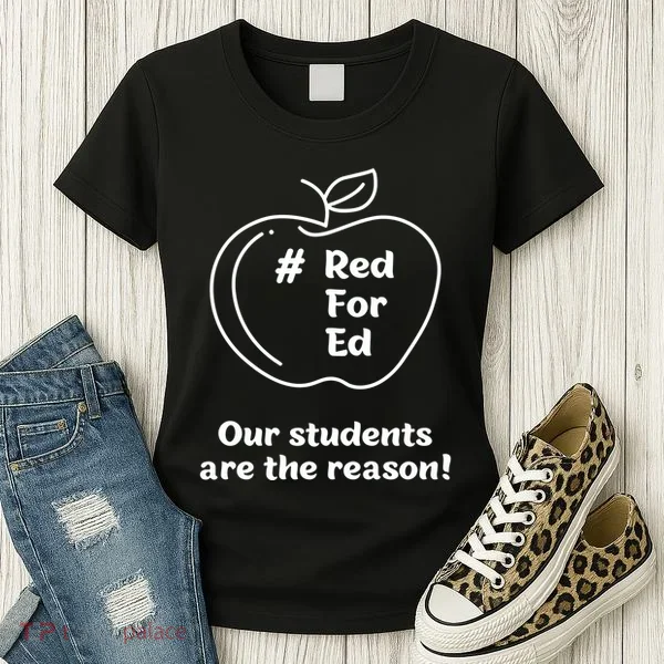Red For Ed Our Students Are The Reason Women's T-Shirt