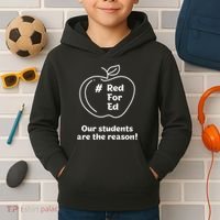 Red For Ed Our Students Are The Reason Kids Hoodie thumb 2