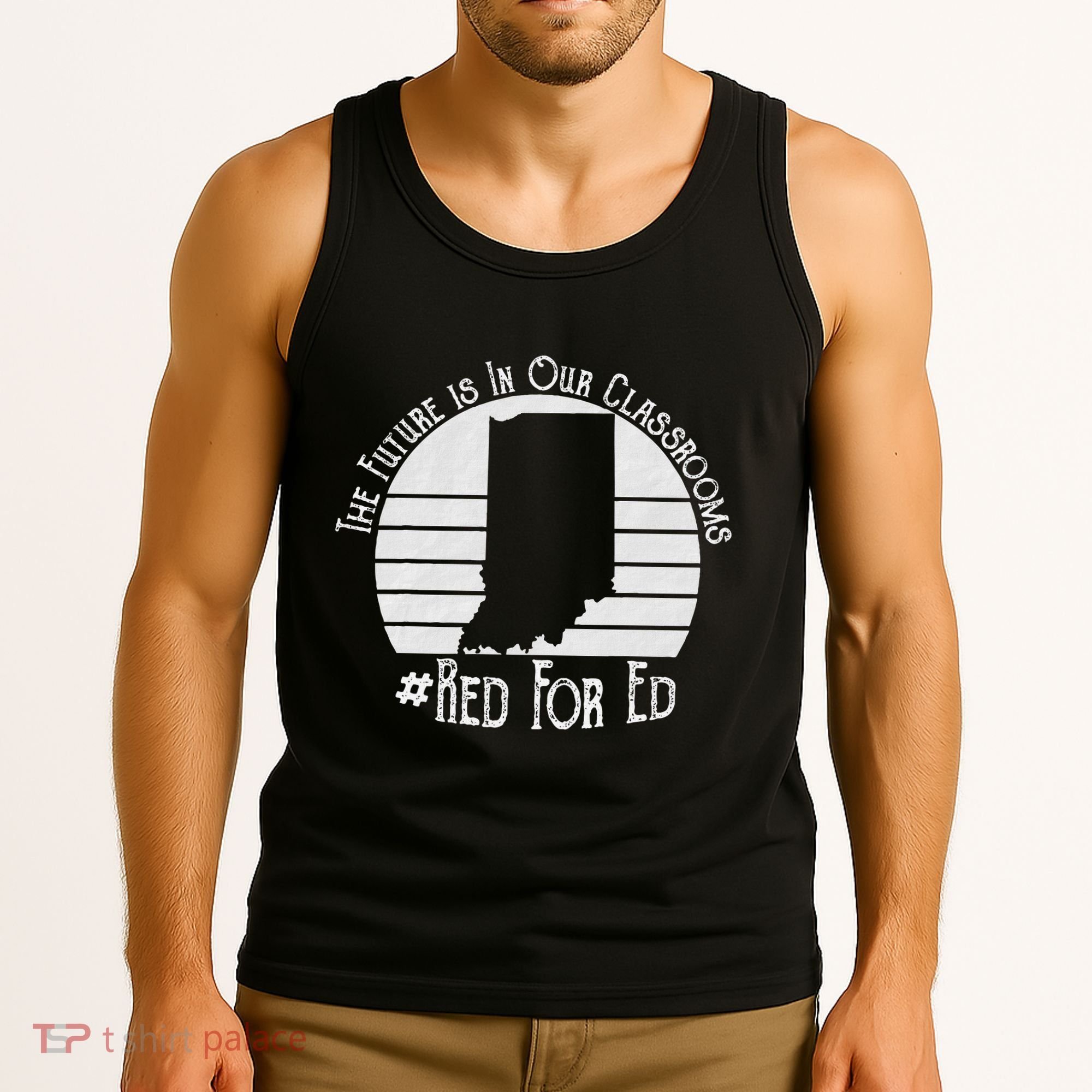 Red For Ed Indiana Teacher The Future Is In Our Classrooms Tank Top