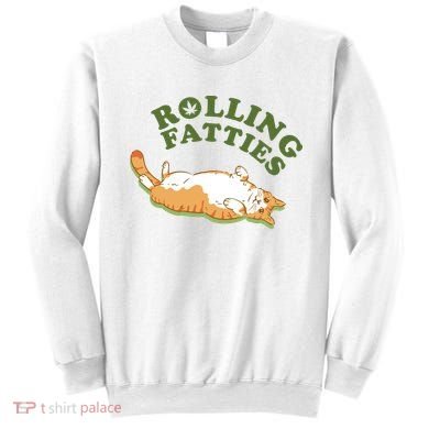 Rolling Fatties Funny Marijuana Cat Sweatshirt