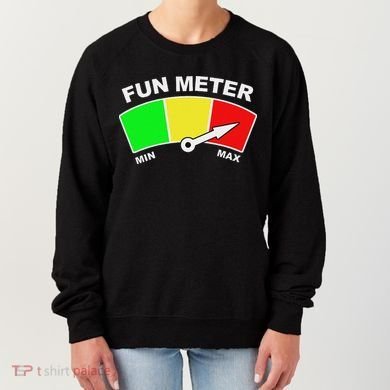 Ready For Fun Collection Fun Meter Women's Sweatshirt