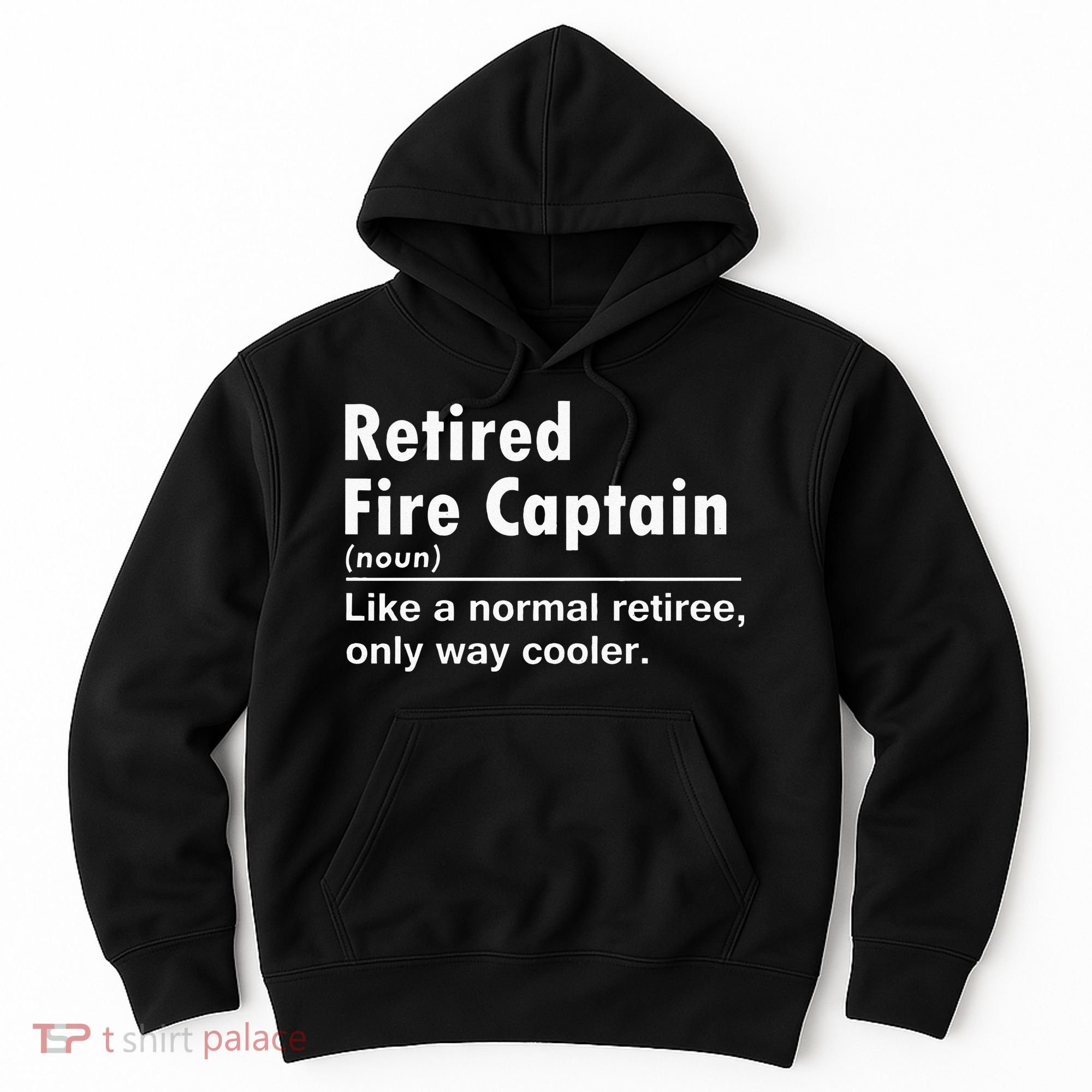 Retired Firefighter Fire Captain Chief Funny Definition Hoodie