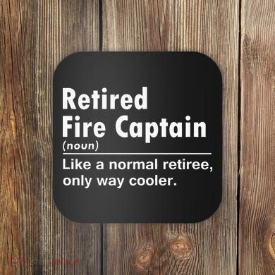 Retired Firefighter Fire Captain Chief Funny Definition Coaster
