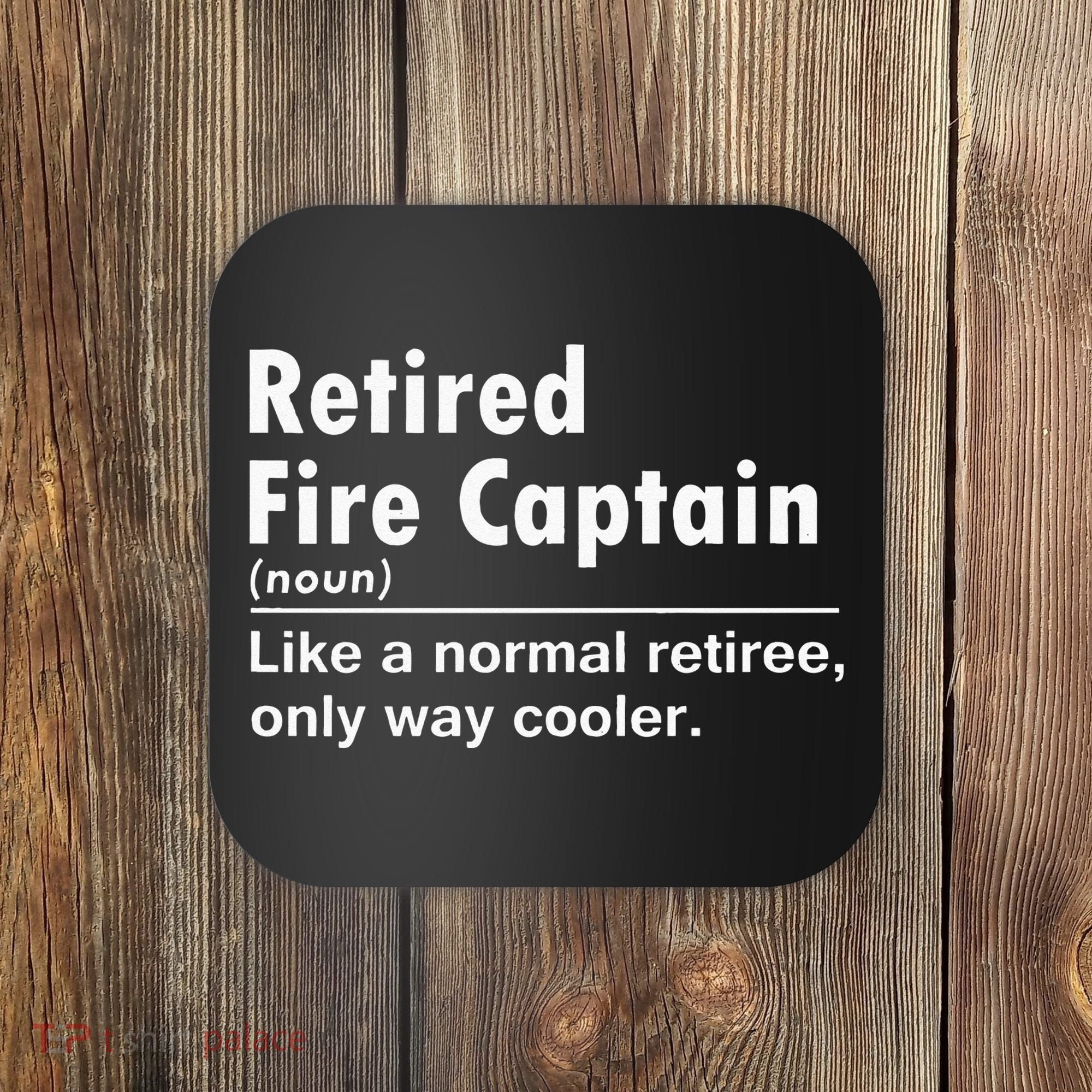Retired Firefighter Fire Captain Chief Funny Definition Coaster