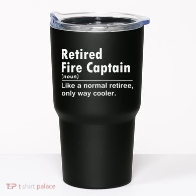 Retired Firefighter Fire Captain Chief Funny Definition Tumbler