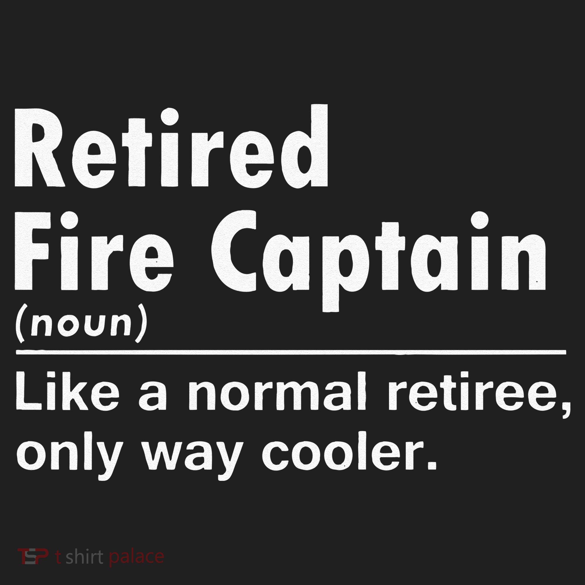 Retired Firefighter Fire Captain Chief Funny Definition Hat