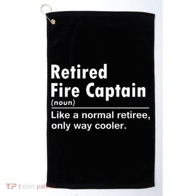 Retired Firefighter Fire Captain Chief Funny Definition Golf Towel