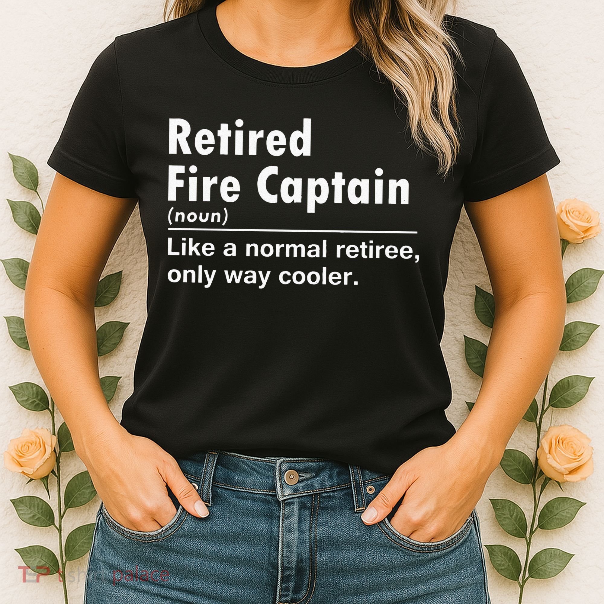 Retired Firefighter Fire Captain Chief Funny Definition Women's T-Shirt