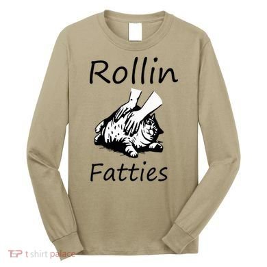 Rollin Fatties Funny Cat Meme Long Sleeve Shirt