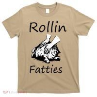 Rollin Fatties Funny Cat Meme T-Shirt thumb 0