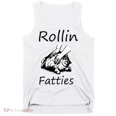 Rollin Fatties Funny Cat Meme Tank Top