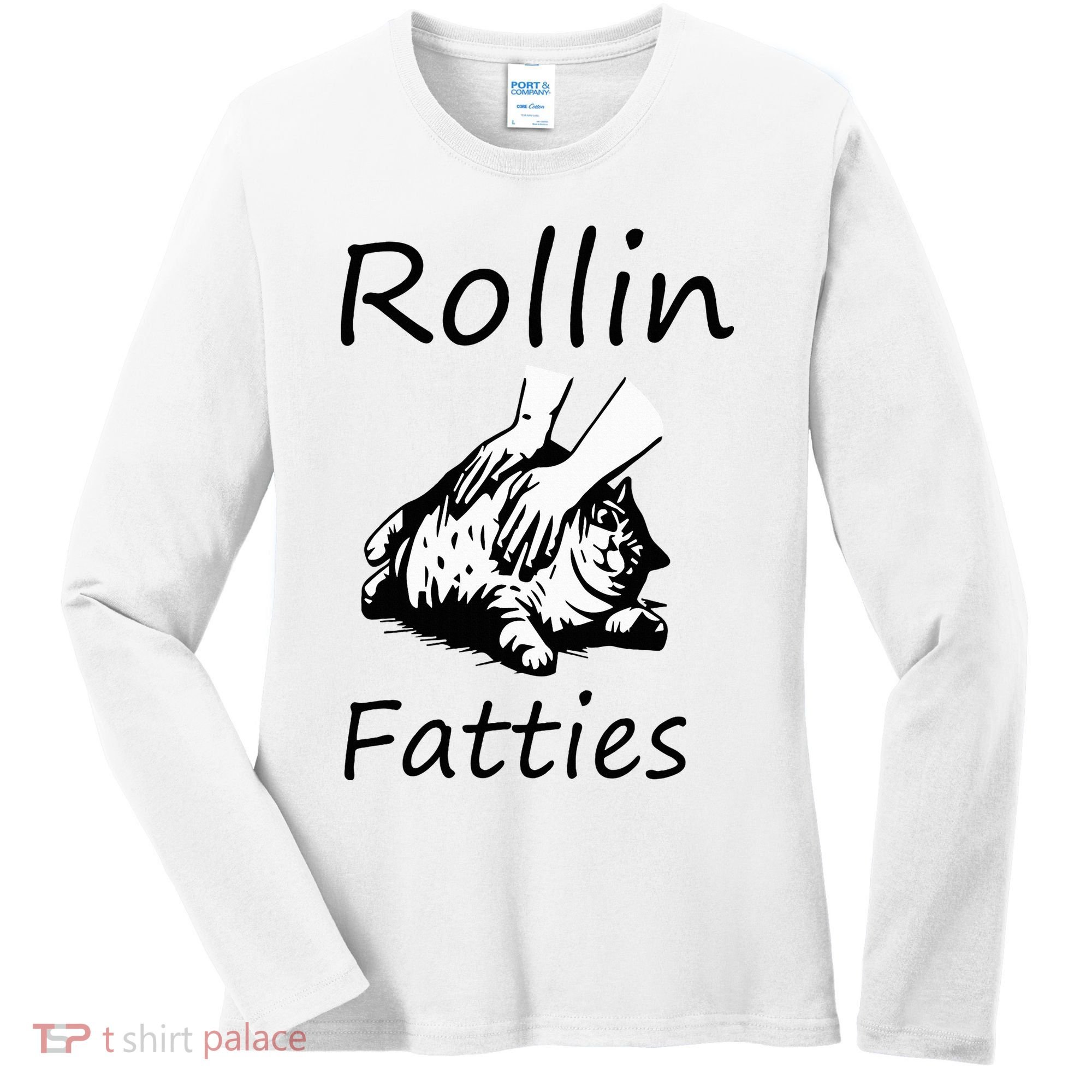Rollin Fatties Funny Cat Meme Women's Long Sleeve Shirt