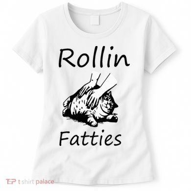 Rollin Fatties Funny Cat Meme Women's T-Shirt