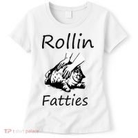 Rollin Fatties Funny Cat Meme Women's T-Shirt thumb 0