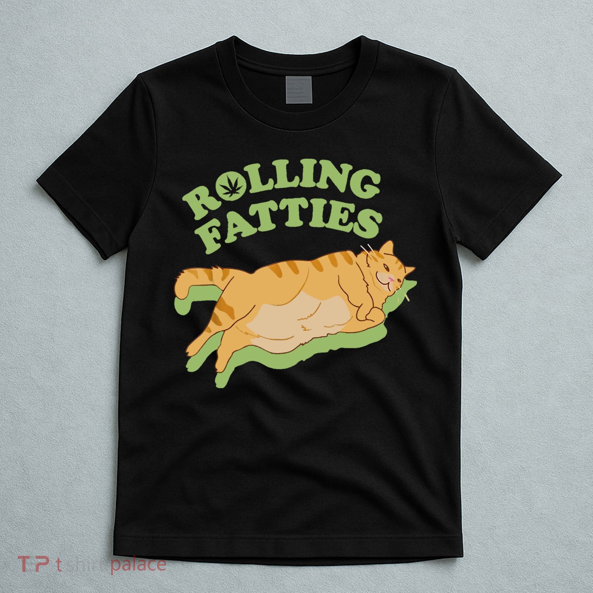 Rolling Fatties Funny Weed Cat Marijuana T-Shirt