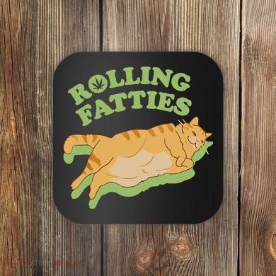 Rolling Fatties Funny Weed Cat Marijuana Coaster