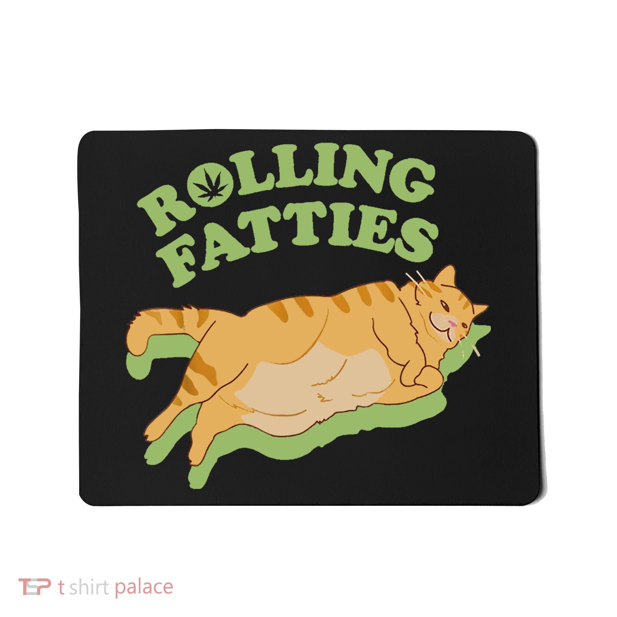 Rolling Fatties Funny Weed Cat Marijuana Mousepad
