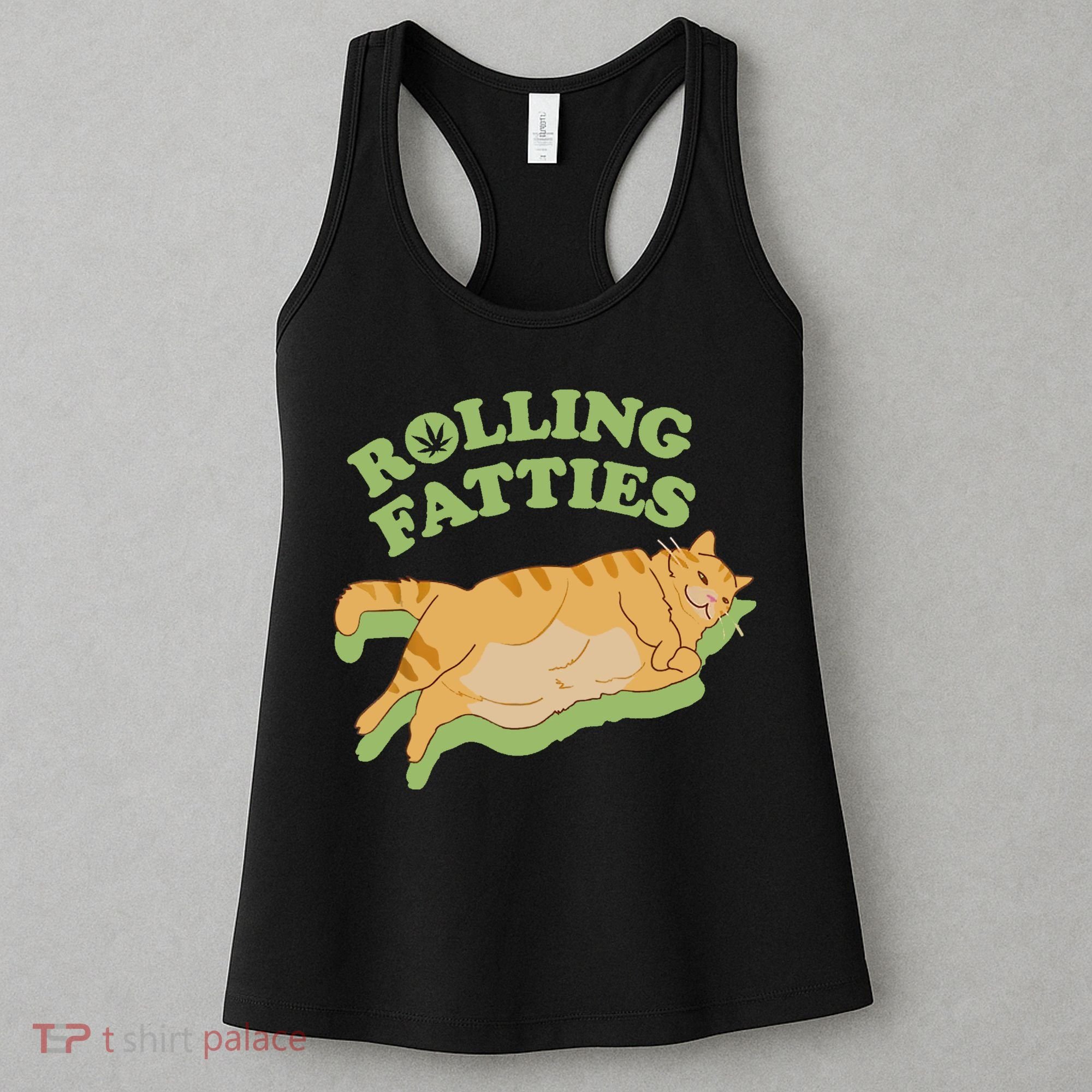 Rolling Fatties Funny Weed Cat Marijuana Women's Tank Top