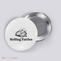 Rolling Fatties Funny Cat Lover Button thumb 0