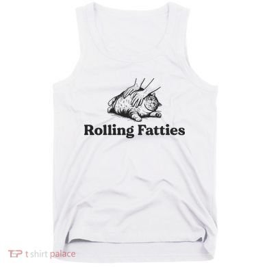 Rolling Fatties Funny Cat Lover Tank Top