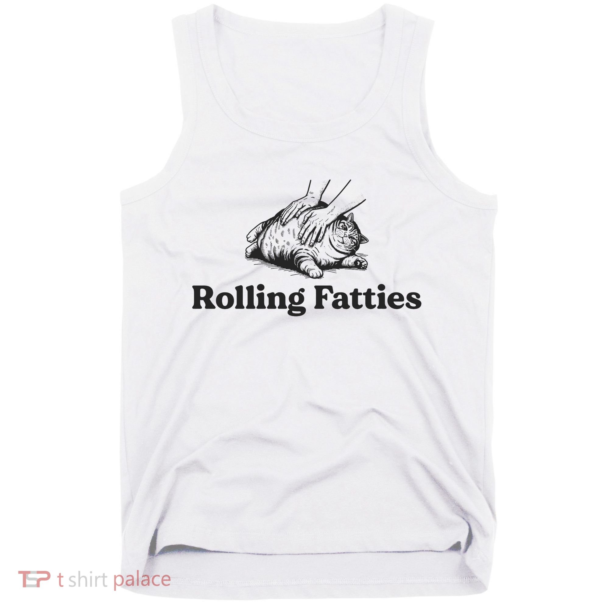 Rolling Fatties Funny Cat Lover Tank Top