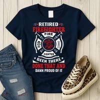 Retired Firefighter Fire Fighter Been There Done That And Damn Proud Of It Women's T-Shirt thumb 3