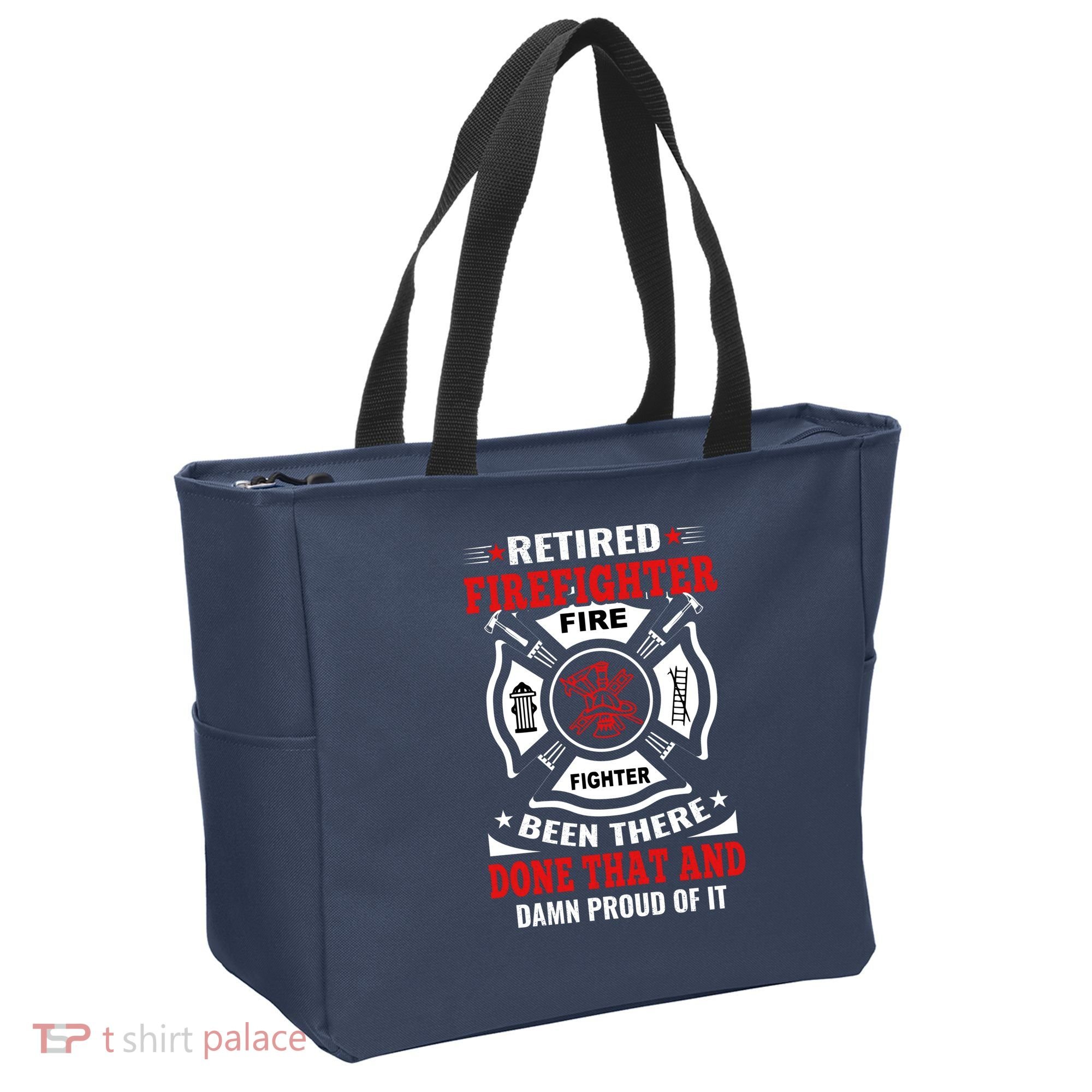 Retired Firefighter Fire Fighter Been There Done That And Damn Proud Of It Tote Bag