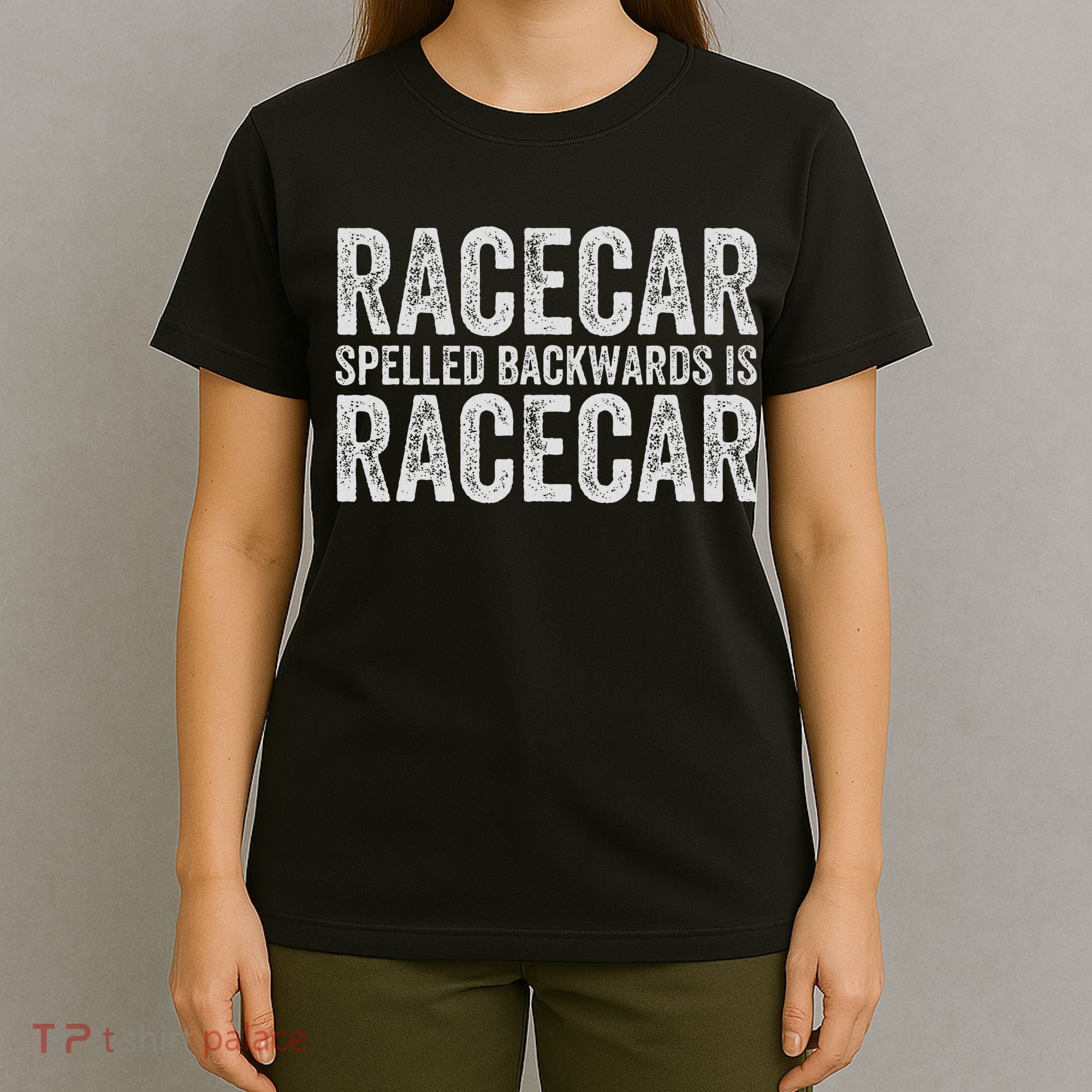 Racecar For Gift Mechanic Fast Race Car Racing Funny T-Shirt