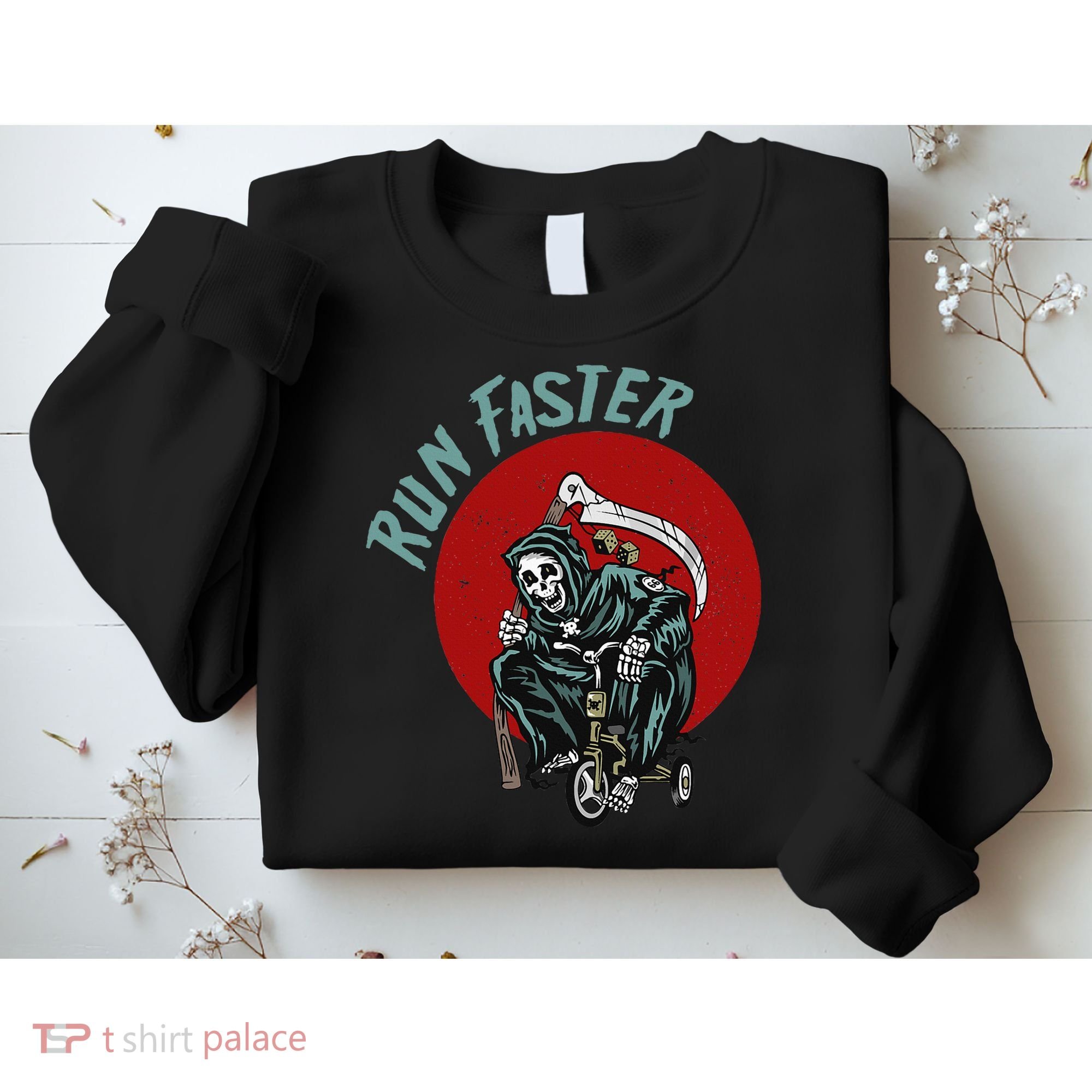 Run Faster Grim Reaper Last Responder Funny Dark Humor Gift Sweatshirt