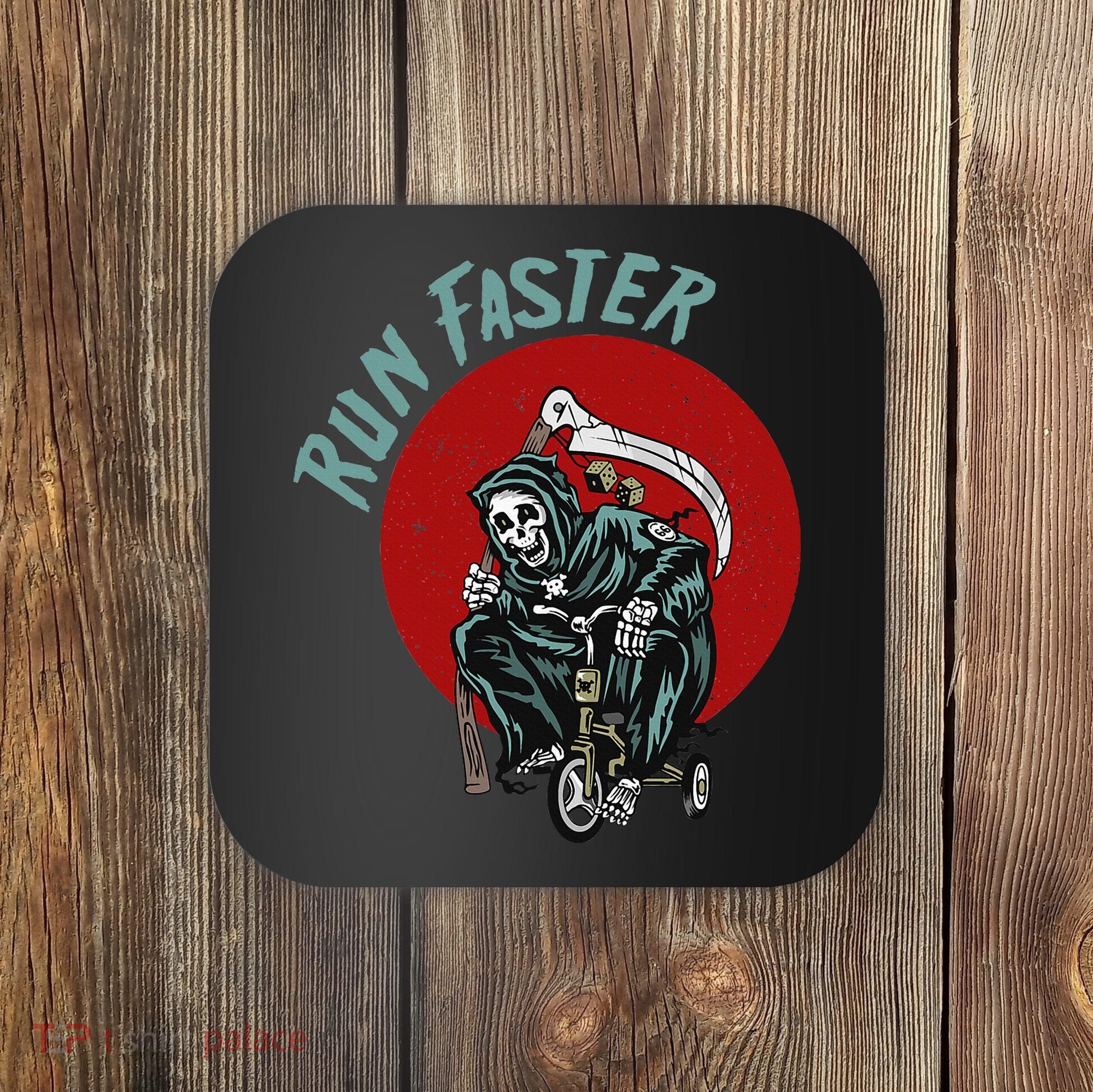 Run Faster Grim Reaper Last Responder Funny Dark Humor Gift Coaster