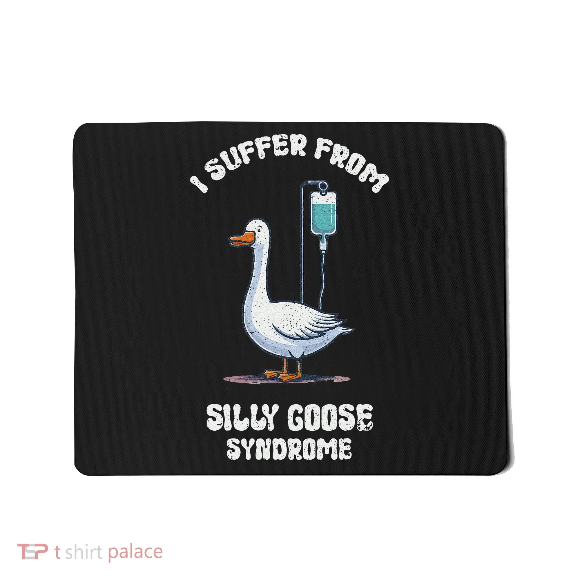 Retro Funny Goose Meme I Suffer From Silly Goose Syndrome Mousepad