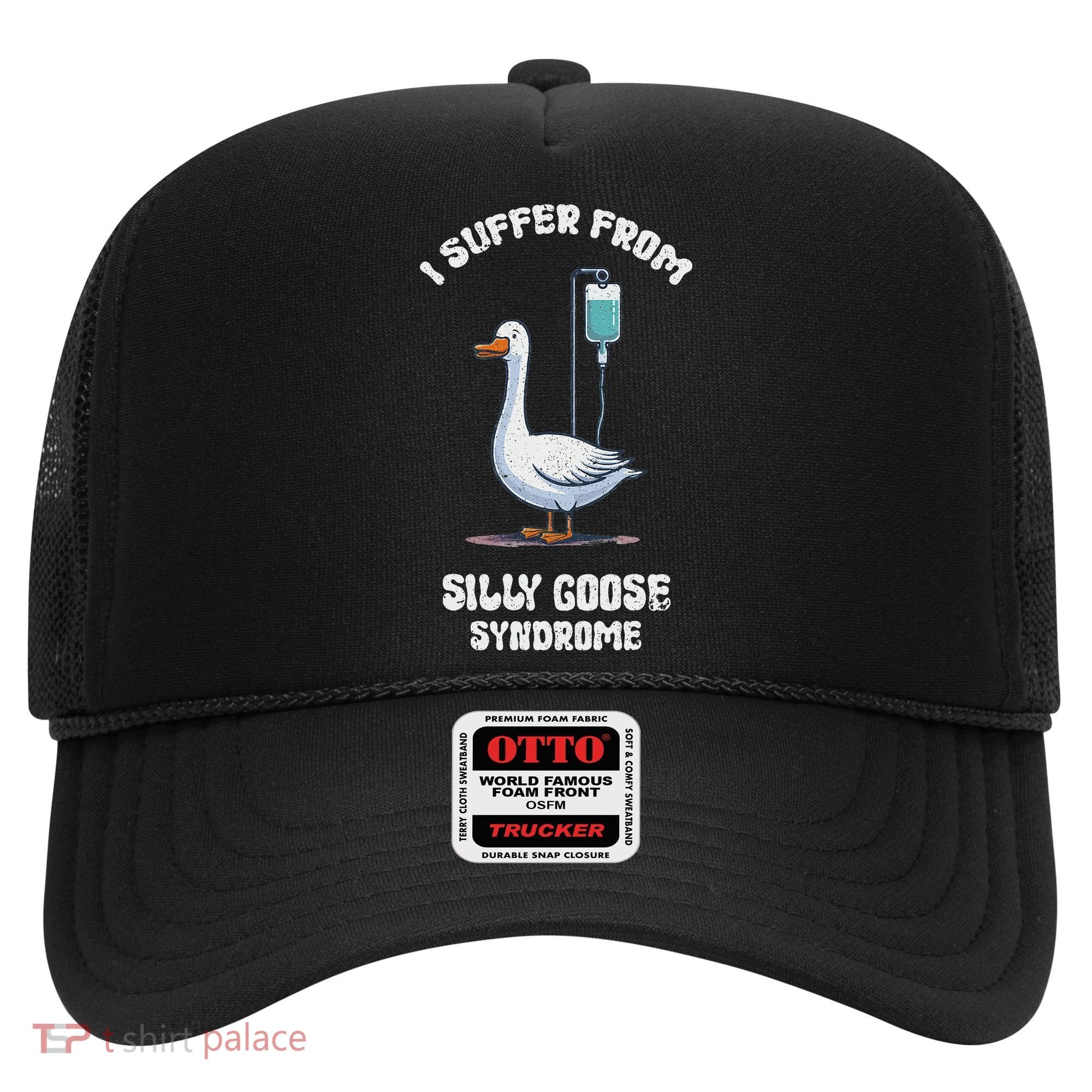 Retro Funny Goose Meme I Suffer From Silly Goose Syndrome Hat
