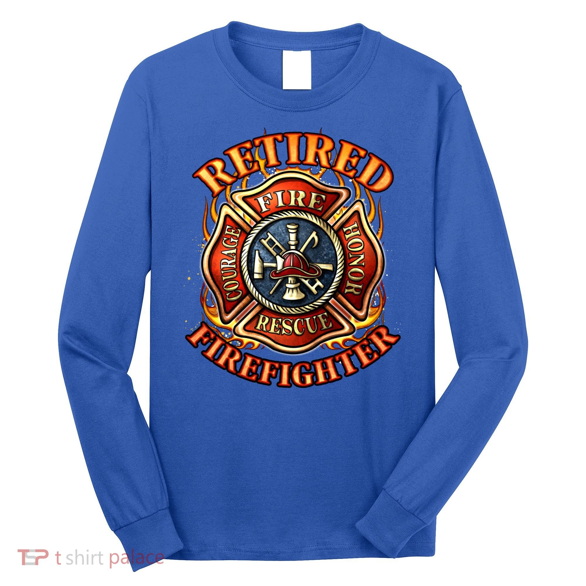 Retired Firefighter Gift Fire Retiret Party Gift Long Sleeve Shirt