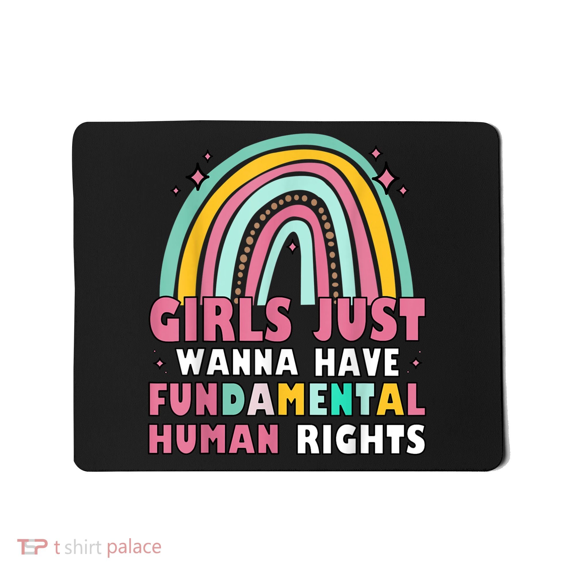 Rainbow Feminist Girls Just Want To Have Fundamental Rights Mousepad