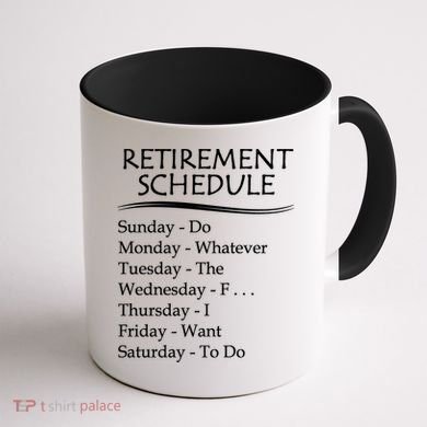 Retired Funny Gift Cool Gift Funny Retiring Retiret Schedule Gift Coffee Mug back