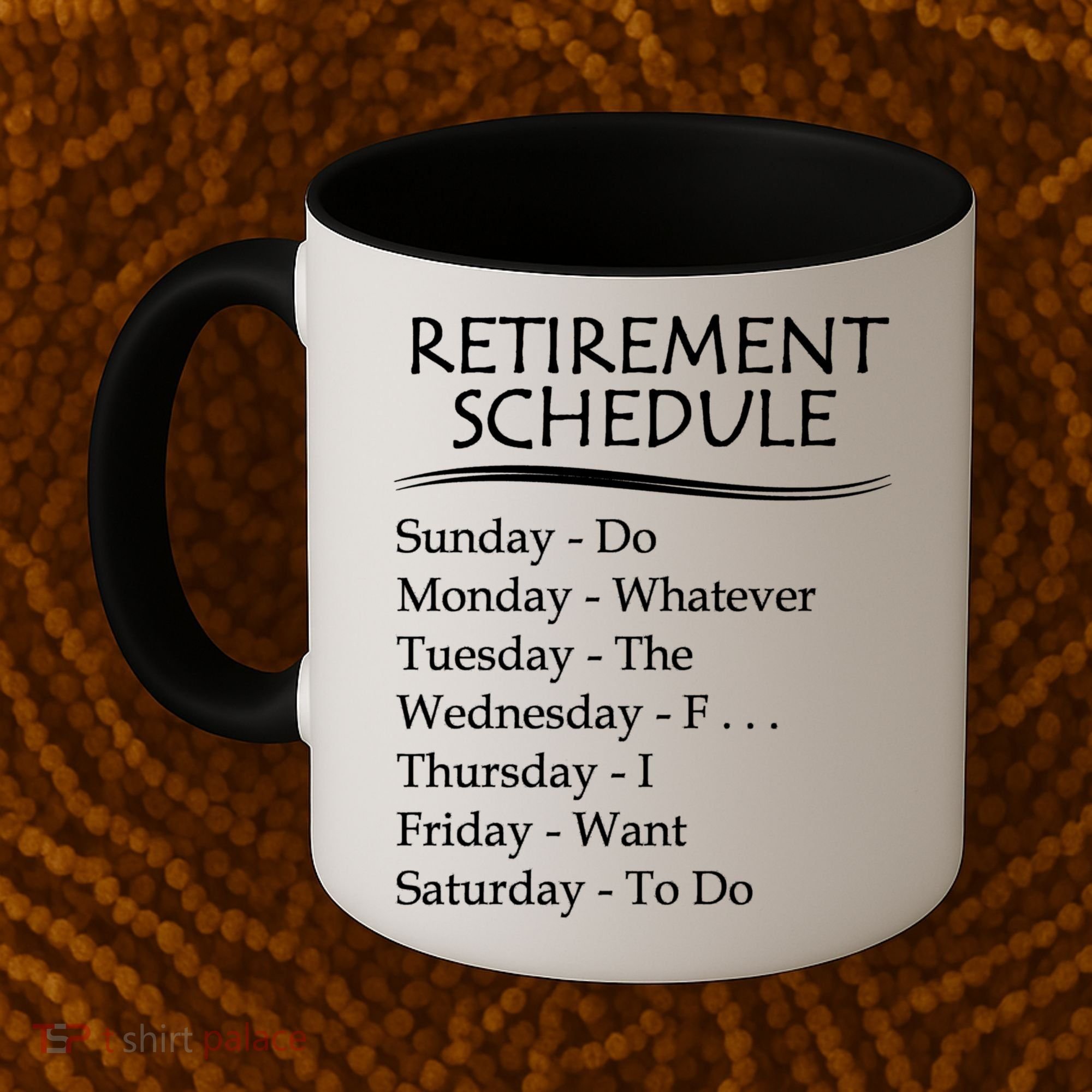 Retired Funny Gift Cool Gift Funny Retiring Retiret Schedule Gift Coffee Mug