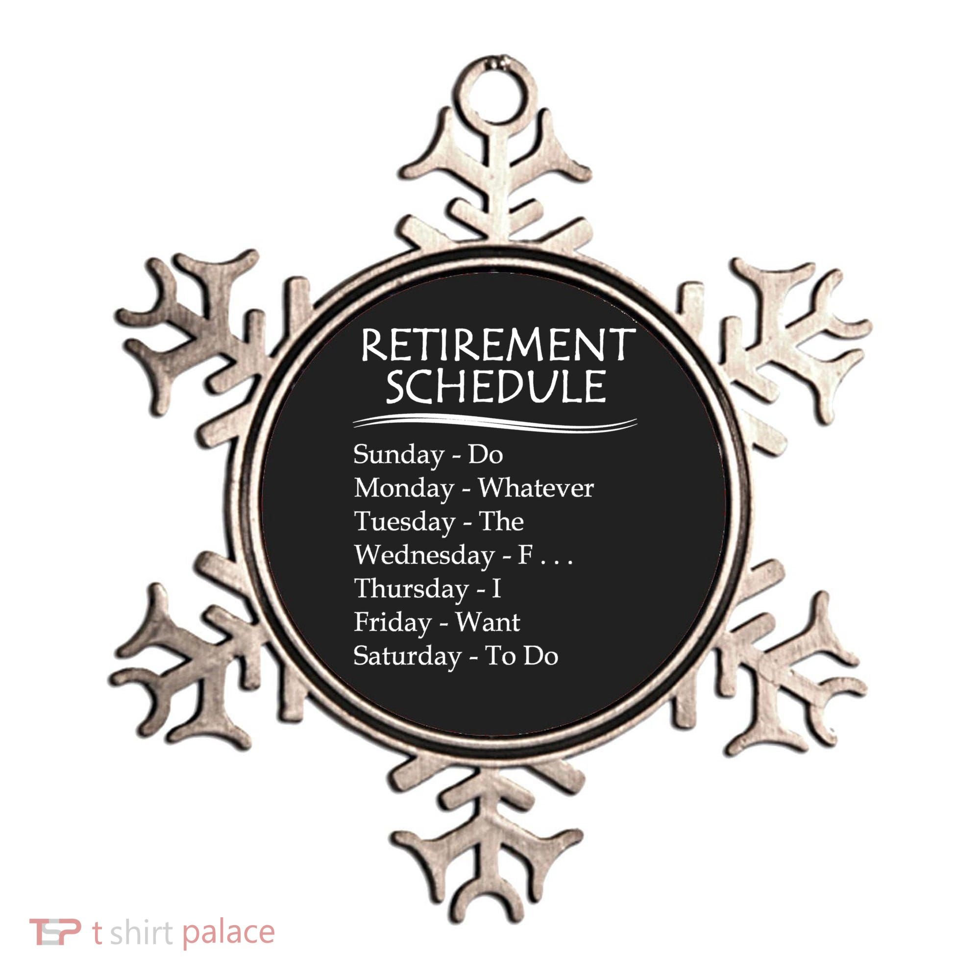 Retired Funny Gift Cool Gift Funny Retiring Retiret Schedule Gift Ornament