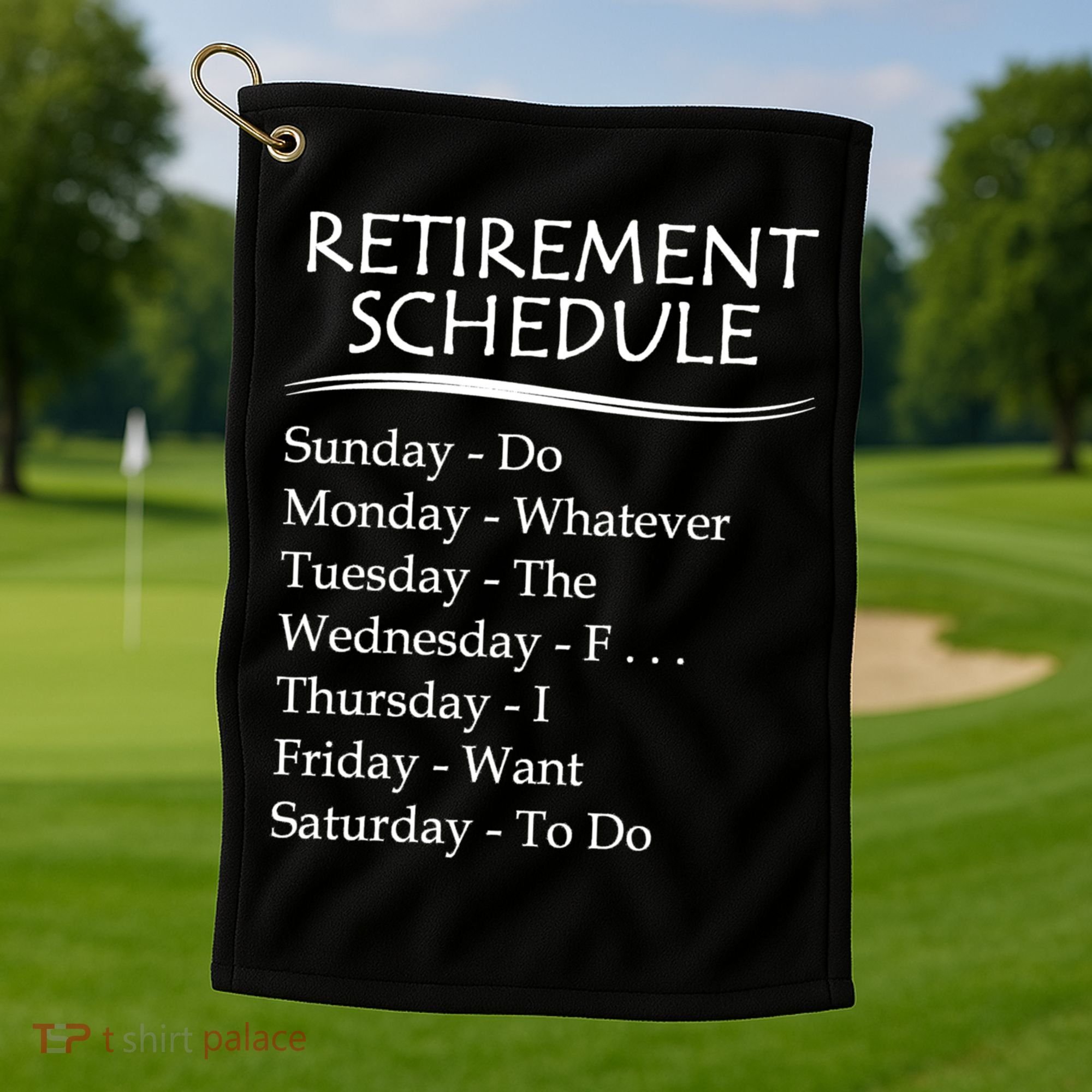 Retired Funny Gift Cool Gift Funny Retiring Retiret Schedule Gift Golf Towel