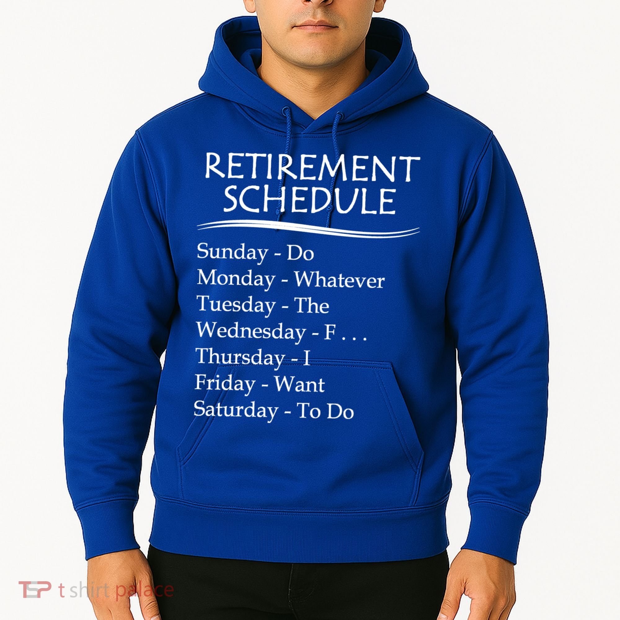 Retired Funny Gift Cool Gift Funny Retiring Retiret Schedule Gift Hoodie