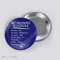 Retired Funny Gift Cool Gift Funny Retiring Retiret Schedule Gift Button thumb 0