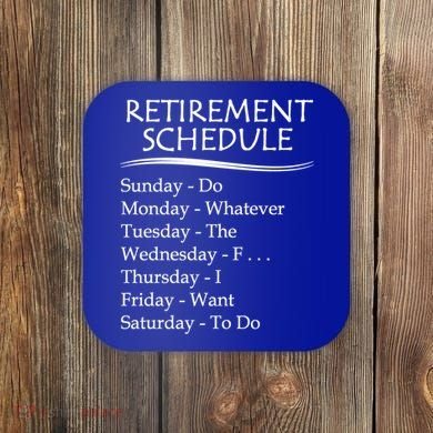 Retired Funny Gift Cool Gift Funny Retiring Retiret Schedule Gift Coaster