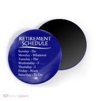 Retired Funny Gift Cool Gift Funny Retiring Retiret Schedule Gift Magnet thumb 0