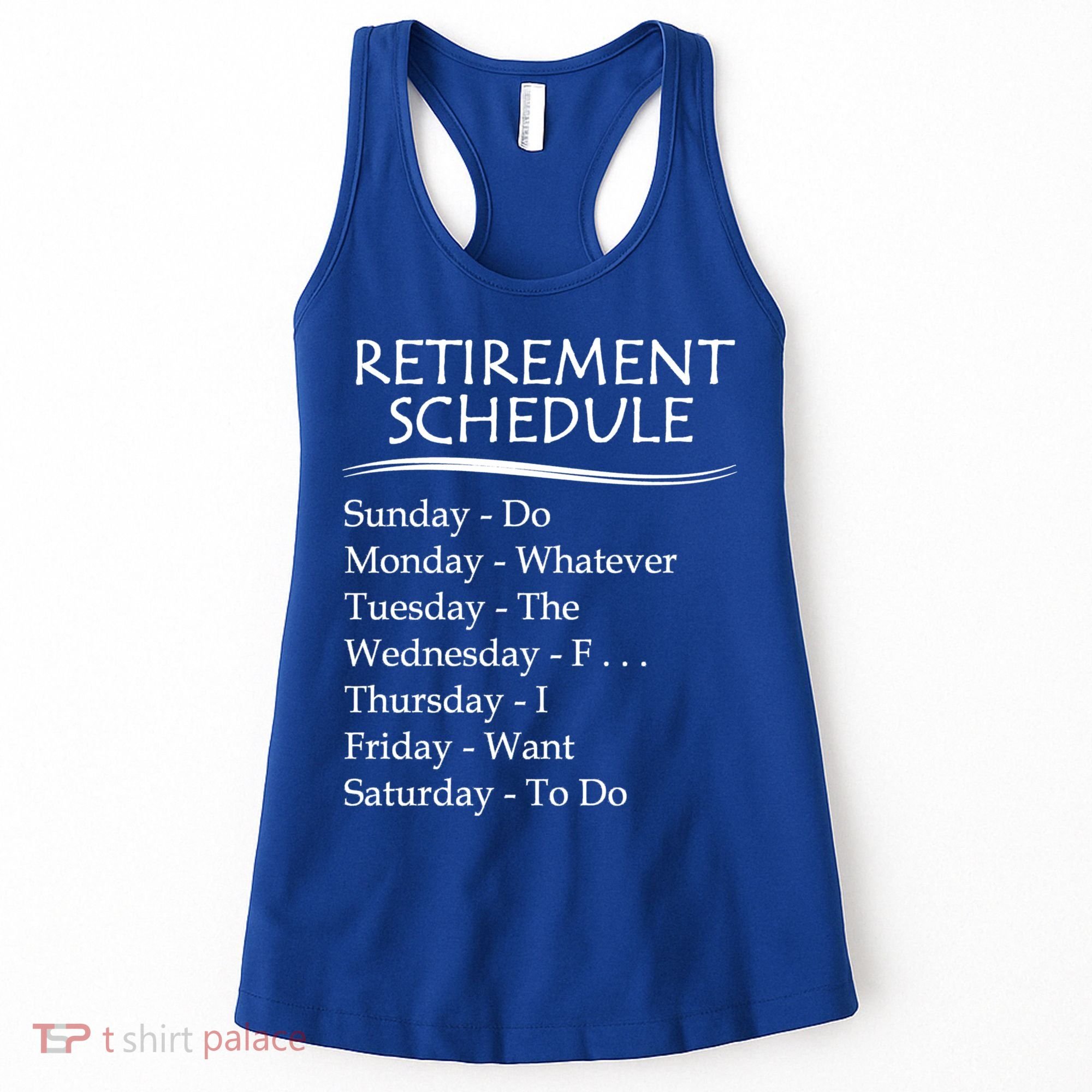 Retired Funny Gift Cool Gift Funny Retiring Retiret Schedule Gift Women's Tank Top