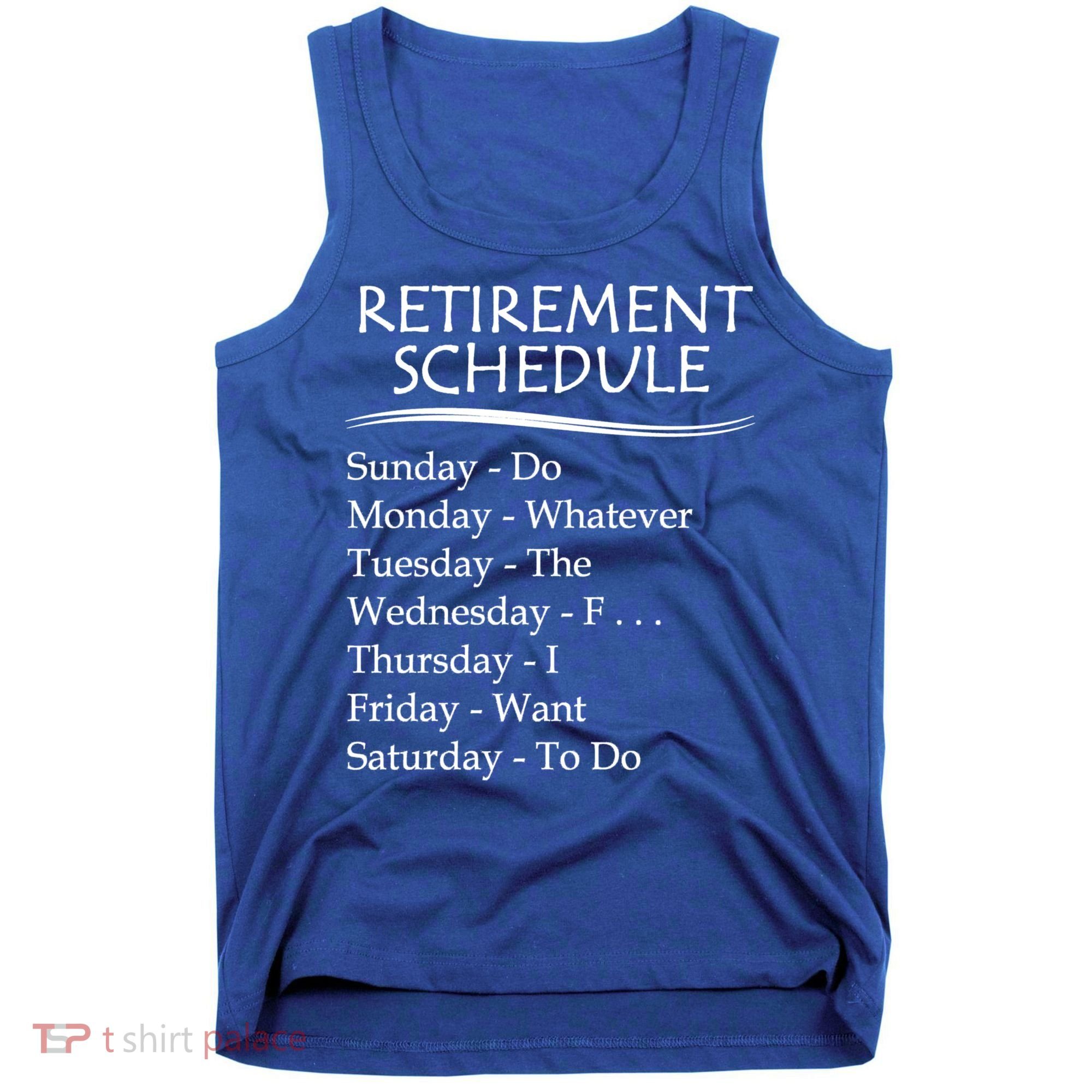 Retired Funny Gift Cool Gift Funny Retiring Retiret Schedule Gift Tank Top