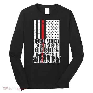 Remember Our Fallen Heroes Long Sleeve Shirt